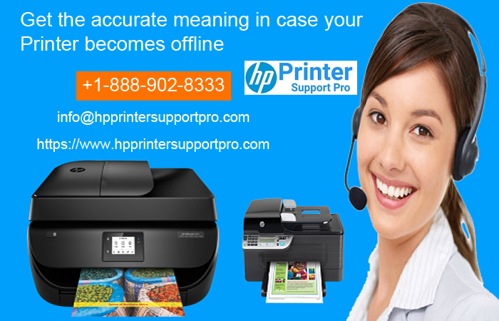 Get the accurate meaning in case your printer becomes offline