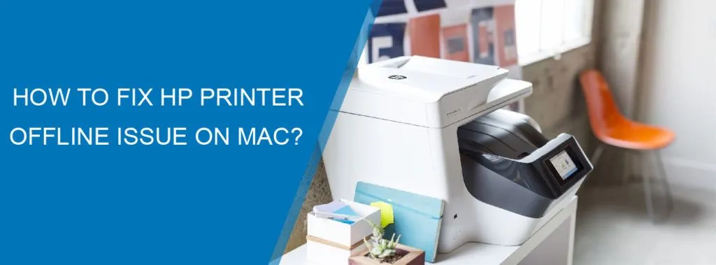 fix HP Printer Offline Issue on Mac