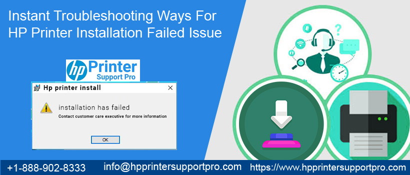 Instant Troubleshooting Ways For HP Printer Installation Failed Issue