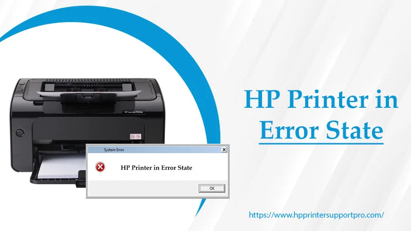 Ways to Fix the HP Printer in Error State : Troubleshooting Tips