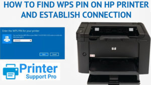 1-205-690-2254 @ WPS Pin on HP Printer and Establish Connection