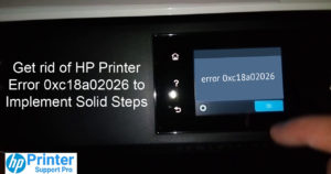 HP Printer error 0xc18a02026 