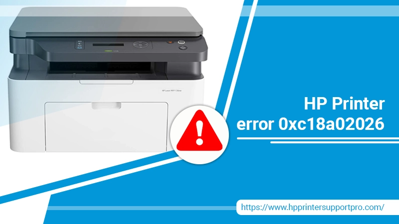 HP Printer error 0xc18a02026