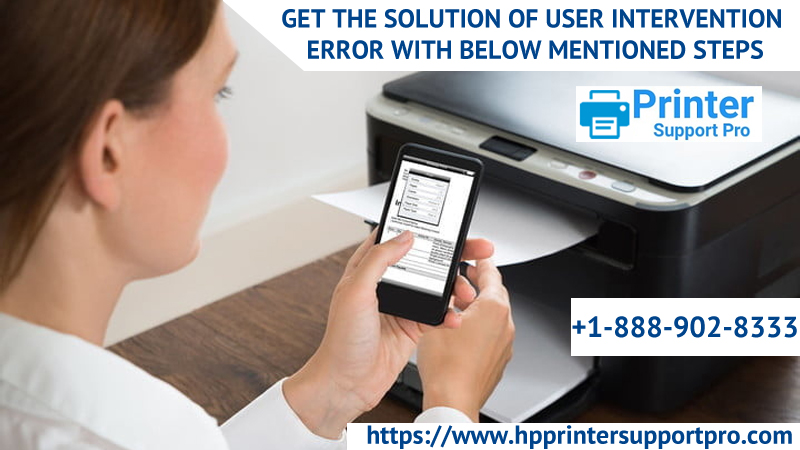 Get The Solution of User Intervention Error With Below Mentioned Steps