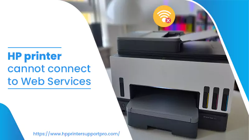 Fix the issue of HP Printer Cannot Connect to Web Services in just a few clicks