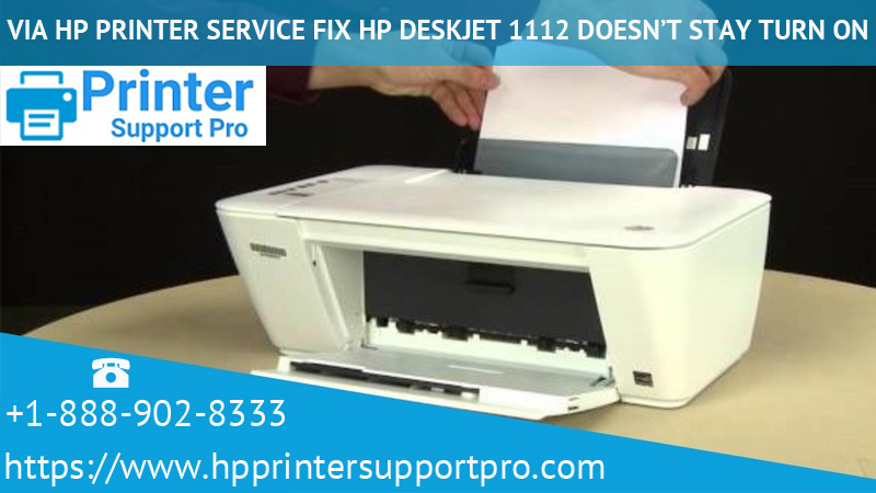 Via HP Printer Service fix HP DeskJet 1112 doesn’t stay turn on
