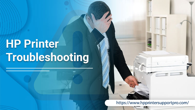HP Printer Troubleshooting to Get Rid of Common Issues Quickly