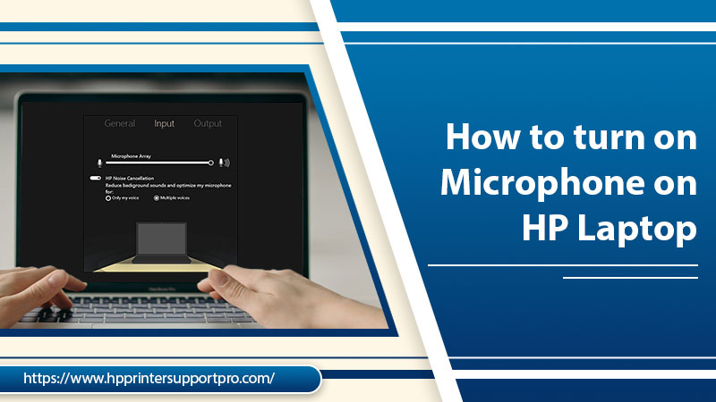 How To Fix HP Laptop Microphone Not Working Issues?