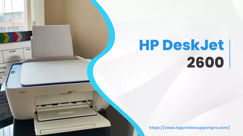 How To Connect HP DeskJet 2600 To Wi-Fi?