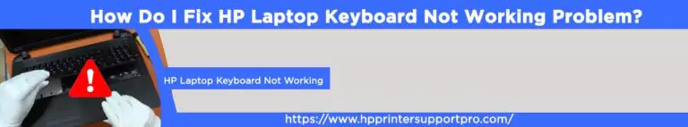 How Do I Fix HP Laptop Keyboard Not Working Problem?
